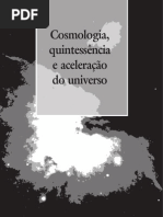 Cosmologia, Quintessência e Aceleração Do Universo