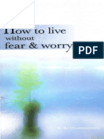 How To Live Without Fear & Worry