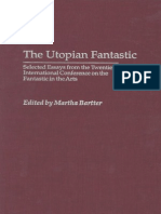 (Contributions to the Study of Science Fiction and Fantasy) Martha a. Bartter-The Utopian Fantastic_ Selected Essays From the Twentieth International Conference on the Fantastic in the Arts -Praeger (