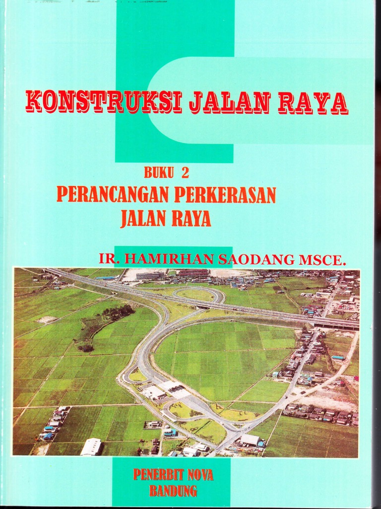 1891 Konstruksi Jalan Raya Buku 2 Perancangan Perkerasan Jalan Raya