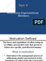 Motivating Organizational Members: Topic 6