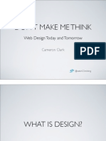 Don'T Make Me Think: Web Design Today and Tomorrow