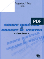 CLOTET, Joaquim (Org.) - Sobre Bioética e Robert M. VEATCH: Textos. Porto Alegre: EDIPUCRS, 2001. 43 P