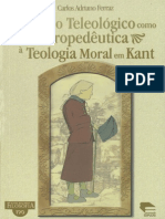 FERRAZ, Carlos A. Do Juízo Teleológico Como Propedêutica À Teologia Moral em Kant. Porto Alegre: EDIPUCRS, 2005. 157 P