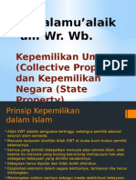 Assalamu'alaik Um Wr. WB.: Kepemilikan Umum (Collective Property) Dan Kepemilikan Negara (State Property)