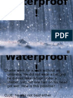 Waterproof!