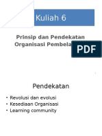 20150409130422kuliah 6-Prinsip Dan Pendekatan Organisasi Pembelajaran