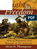 Flight To Freedom African Runaways and Maroons in The Americas