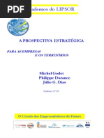 Godet, Durance, Dias, 2008. A prospectiva estratégica para empresas