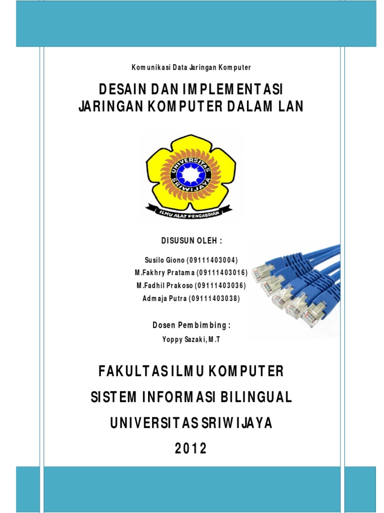 Desain Dan Implementasi Jaringan Komputer Dalam LAN Desain Dan Implementasi Jaringan Komputer Dalam LAN