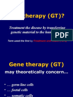 Gene Therapy (GT) ?: Treatment The Disease by Transferring Genetic Material To The Human Cells