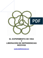 El Experimento de Vida y Liberación de Dependencias Nocivas