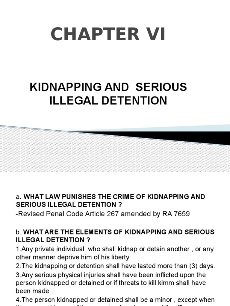 Kidnapping And Serious Illegal Detention, A267 Revised Penal Code – KLMJIE