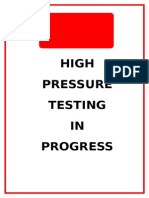 Keep Out: High Pressure Testing IN Progress