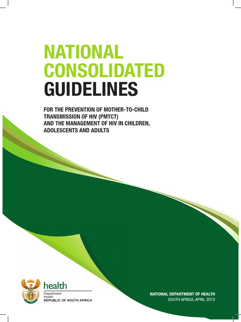 National Consolidated Guidelines For PMTCT and The Management of HIV in
