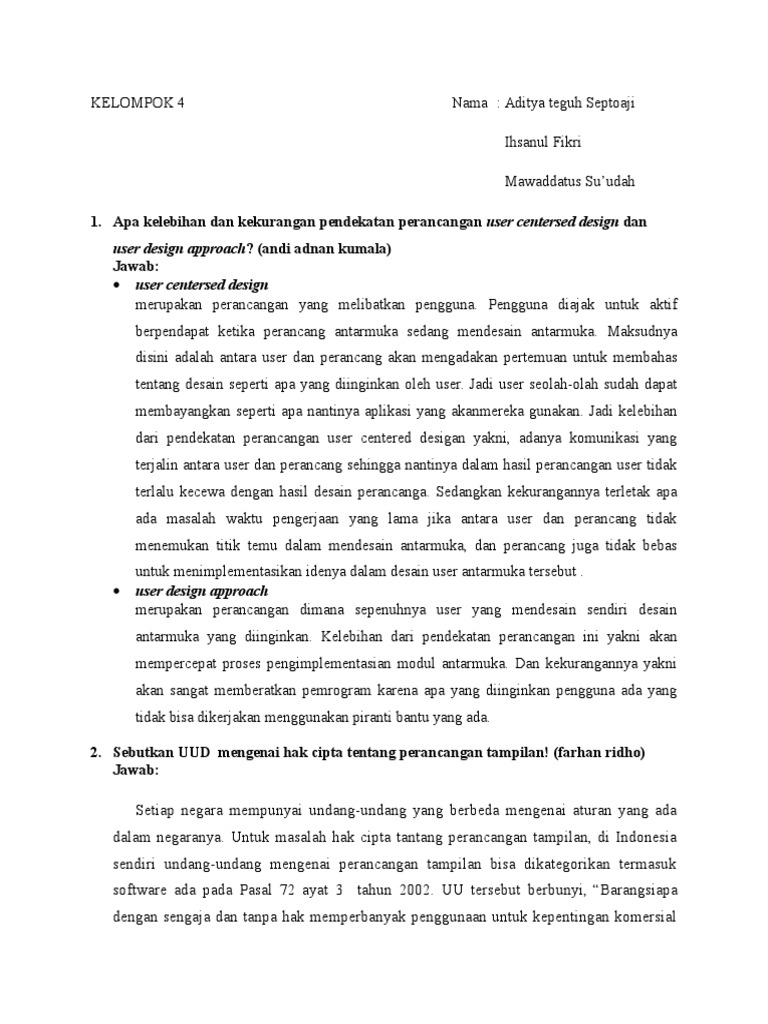 1. Apa kelebihan dan kekurangan pendekatan perancangan user centersed