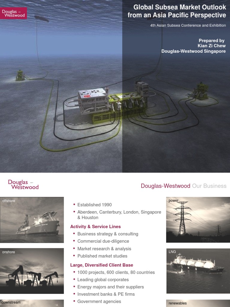douglas westwood global subsea market outlook kian zi chew.pdf