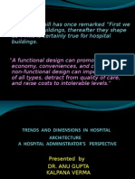 Wilson Churchill Has Once Remarked "First We Shape Our Buildings, Thereafter They Shape Us". This Is Certainly True For Hospital Buildings