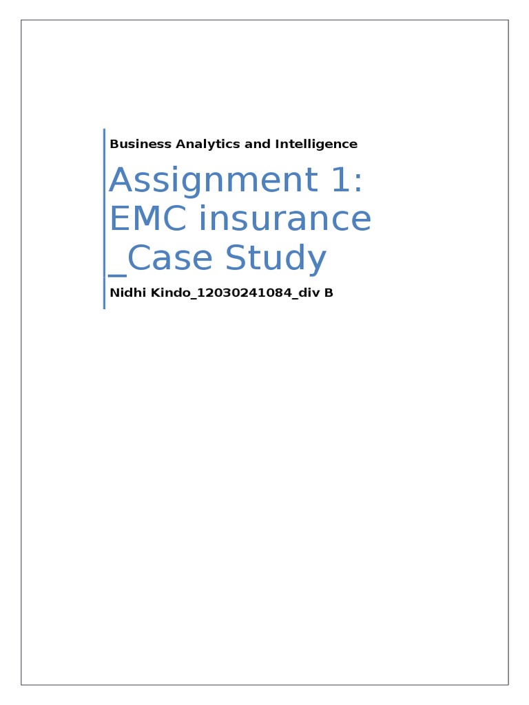 Assignment 1: EMC Insurance - Case Study: Business Analytics and ...