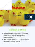 Stress Adaptation: By: Imavike