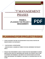 Project Management Phases: Phase Ii: (Planning The Project-4 Risk