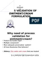 Process Validation of Ointment/Cream Formulation