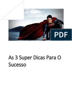 As 3 Super Dicas para o Sucesso