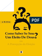 Como Saber Se Sou Um Eleito de Deus Ou A Percepção Da Eleição, Doutrina Eleição, Cap. 9 - Arthur Walkignton Pink