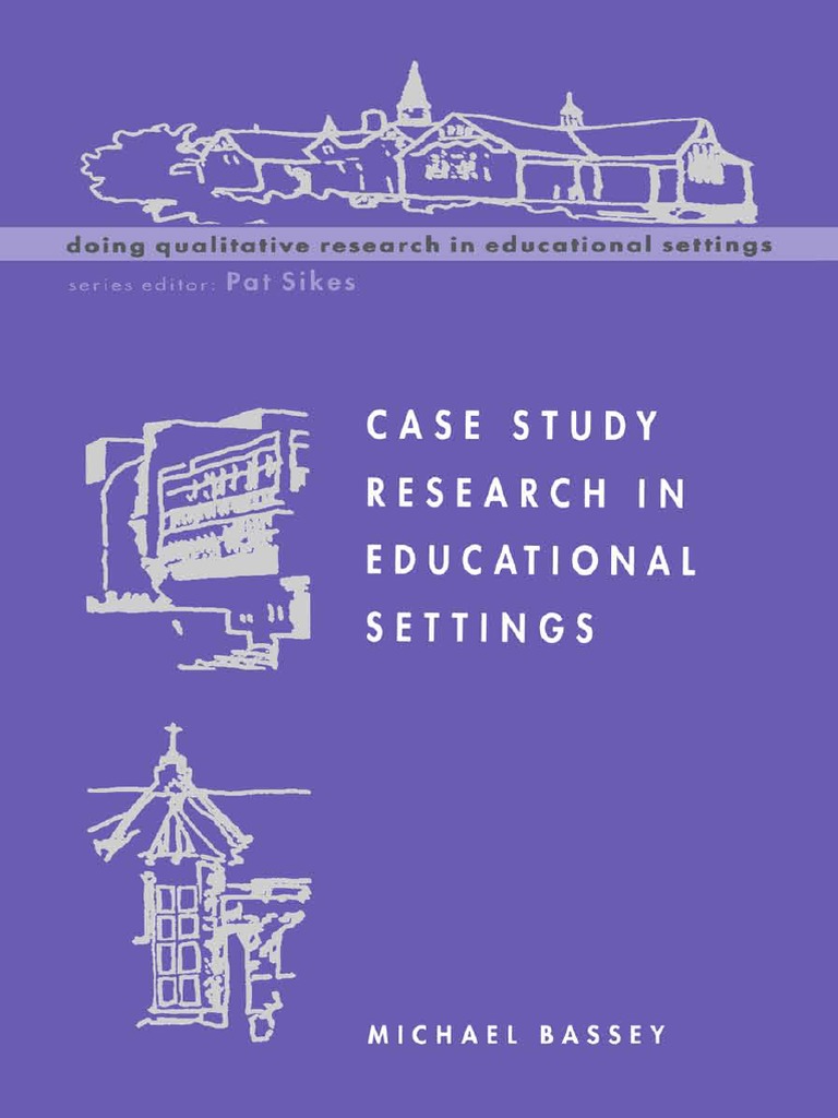 Case Study Research In Educational Settings