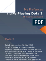 I Like Playing Dota 2: My Prefences