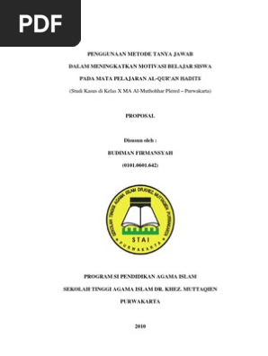 Proposal Skripsi Metode Tanya Jawab Untuk Meningkatkan Motivasi Belajar Siswa Pada Mp Quran Had Its