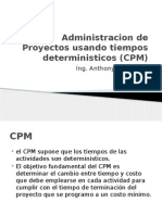 Administracion de Proyectos Usando Tiempos Deterministicos (CPM
