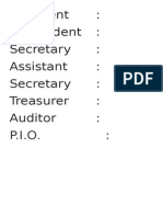 President: V-President: Secretary: Assistant: Secretary: Treasurer: Auditor: P.I.O.