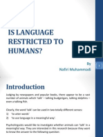 Is Language Restricted To Humans