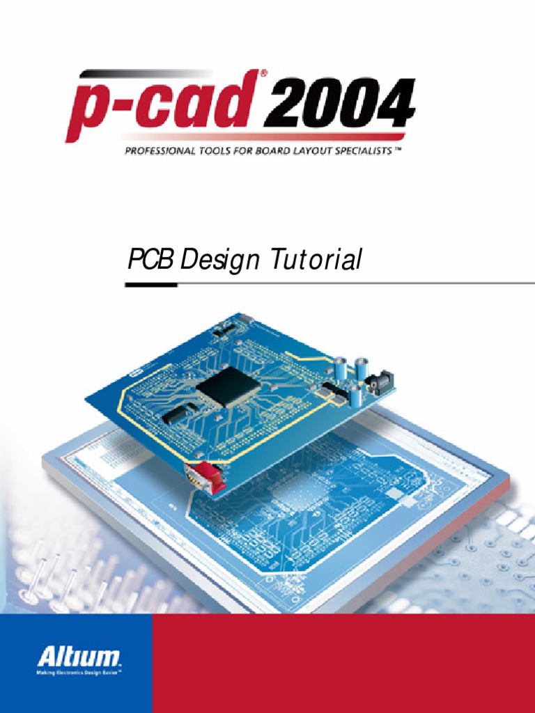 P-Cad 2004 PCB Tutorial | PDF | Printed Circuit Board | System Software
