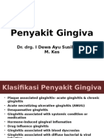 Penyakit Gingiva: Dr. Drg. I Dewa Ayu Susilawati, M. Kes