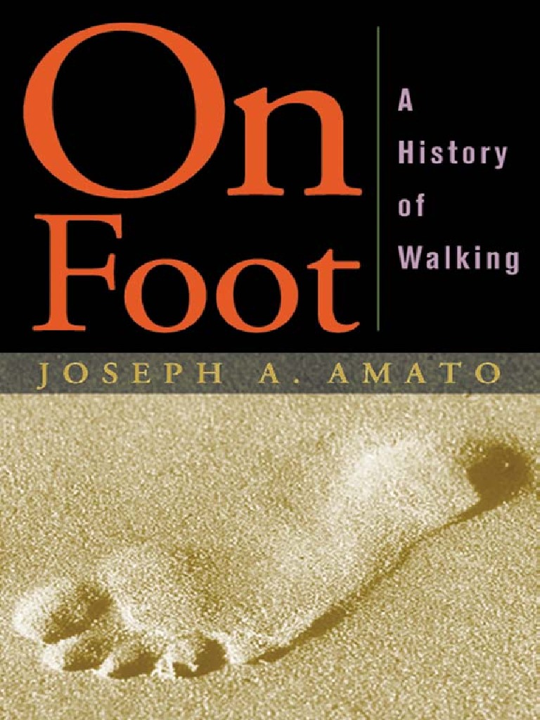 On.foot.a.history.of.Walking | Walking | Bipedalism On.foot.a.history.of.Walking | Walking | Bipedalism