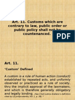 Art. 11. Customs Which Are Contrary To Law, Public Order or Public Policy Shall Not Be Countenanced