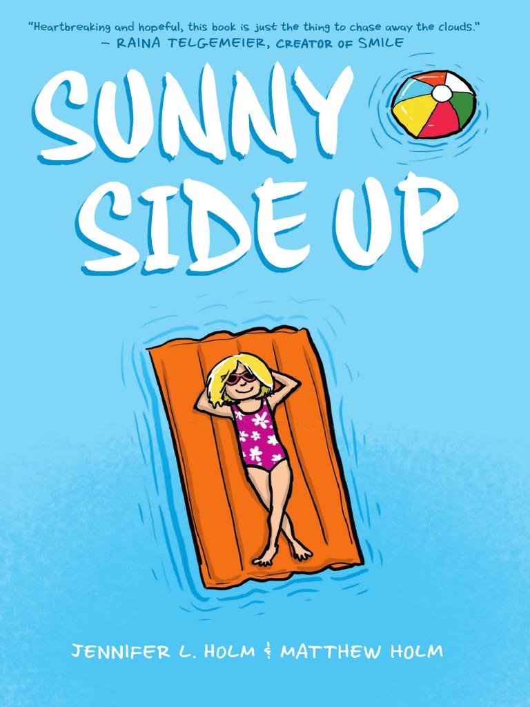 Sunny Side Up by Jennifer L. Holm and Matthew Holm Written