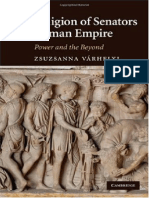 Zsuzsanna Várhelyi the Religion of Senators in the Roman Empire- Power and the Beyond 2010
