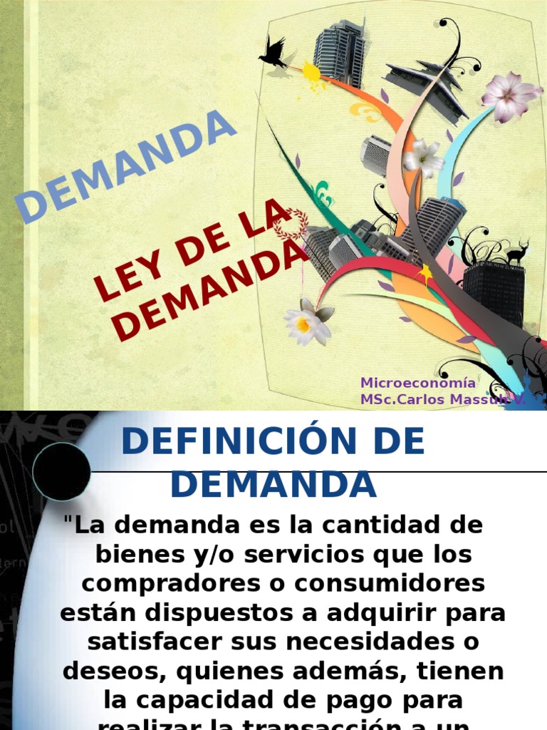 LA DEMANDA, LA LEY DE LA DEMANDA Elasticidad (economía) Microeconomía