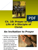 Ch. 10: Prayer in The Life of A Disciple of Christ