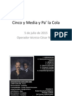 8 Julio 2015 Cinco y Media y Pa' La Cola