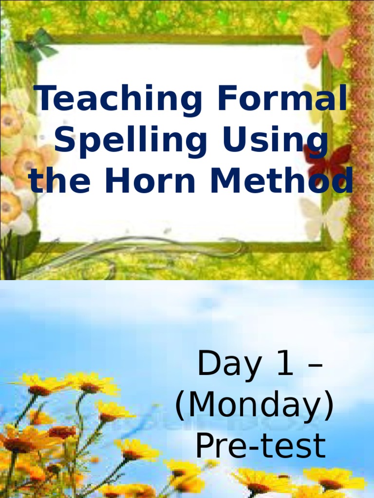 Teaching Formal Spelling Using the Horn Method