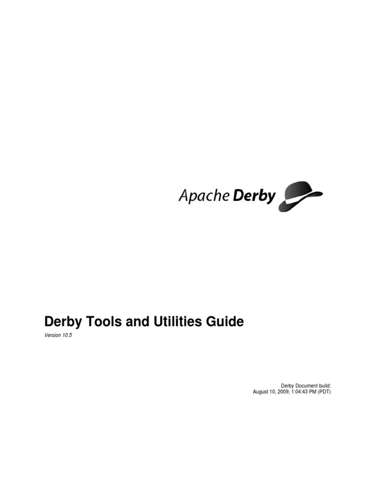 Derby Tools and Utilities Guide Derby Document Build August 10, 2009