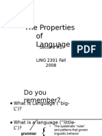 The Properties of Language: Lecture #2 LING 2301 Fall 2008