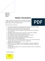 Master Declaration: Vessel Name: Call Sign: Imo No: VSAT Tel.: FBB Tel.: E-Mail