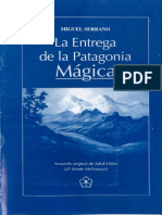 Miguel Serrano - La Entrega de La Patagonia Mágica