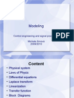 Modeling: Control Engineering and Signal Processing Michala Srnová 2009/2010