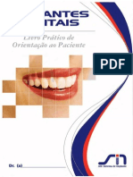 É Um Livro Que Explica de Forma Simples e Detalhada Sobre o Que é Implante Dentário e as Diversas Possibilidades de Tratamento